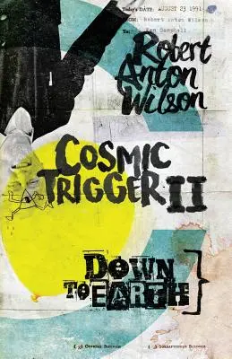 Kozmický spúšťač II: Na zem - Cosmic Trigger II: Down to Earth