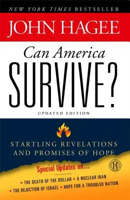 Môže Amerika prežiť? Aktualizované vydanie: Prekvapujúce zjavenia a prísľuby nádeje - Can America Survive? Updated Edition: Startling Revelations and Promises of Hope