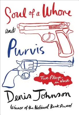 Duša dievky a Purvis: Dve veršované hry - Soul of a Whore and Purvis: Two Plays in Verse