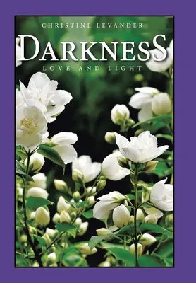 Temnota: Láska a svetlo - Darkness: Love and Light