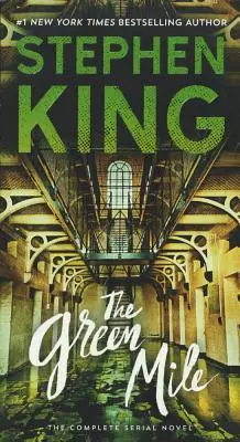 Zelená míľa: Kompletný seriálový román - The Green Mile: The Complete Serial Novel