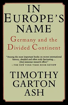 V mene Európy: Nemecko a rozdelený kontinent - In Europe's Name: Germany and the Divided Continent