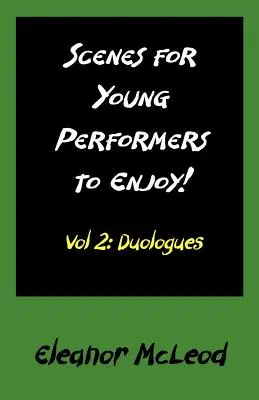 Scény pre mladých účinkujúcich na potešenie: II, duológy - Scenes for Young Performers to Enjoy: Vol II, Duologues