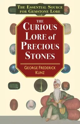 Zvedavé povesti o drahých kameňoch - The Curious Lore of Precious Stones