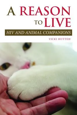 Dôvod žiť: HIV a zvierací spoločníci - A Reason to Live: HIV and Animal Companions