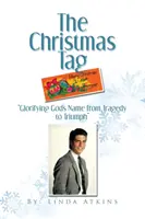 Vianočný štítok: Vianočný štítok: Oslava Božieho mena od tragédie po triumf - The Christmas Tag: Glorifying God's Name from Tragedy to Triumph