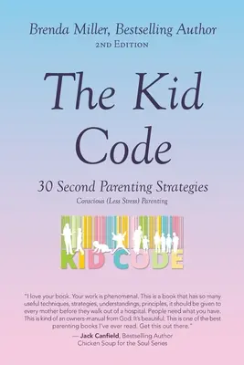 Kód pre deti: 30 sekúnd výchovných stratégií - The Kid Code: 30 Second Parenting Strategies