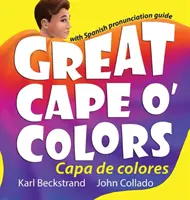 Veľký farebný plášť - Capa de colores: - Great Cape o' Colors - Capa de colores: English-Spanish with pronunciation guide