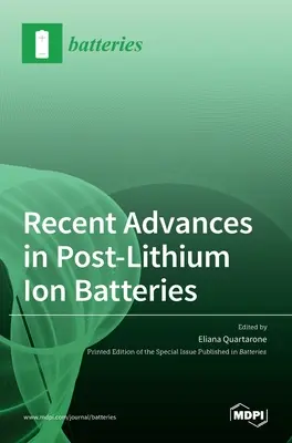 Najnovšie pokroky v oblasti post-lithiových iónových batérií - Recent Advances in Post-Lithium Ion Batteries