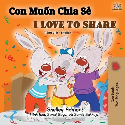 I Love to Share (Vietnamská dvojjazyčná kniha) - I Love to Share (Vietnamese English Bilingual Book)