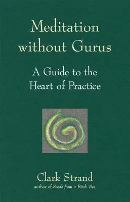 Meditácia bez guruov: Meditácia bez guruov - Meditation Without Gurus: Meditation Without Gurus