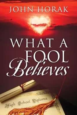 Čomu verí blázon - What A Fool Believes