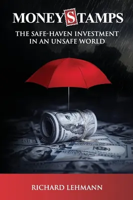 Peňažné známky: Investície do bezpečného prístavu v nebezpečnom svete - Moneystamps: The Safe-Haven Investment in an Unsafe World