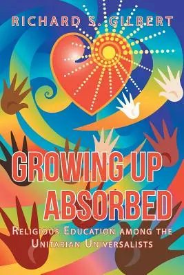 Growing Up Absorbed: Náboženská výchova medzi unitárskymi univerzalistami - Growing Up Absorbed: Religious Education Among the Unitarian Universalists