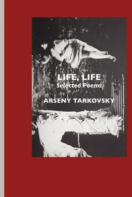 Život, život: Vybrané básne - Life, Life: Selected Poems