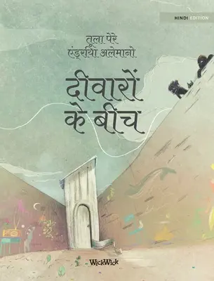 दीवारों के बीच: Hindské vydanie knihy Medzi stenami - दीवारों के बीच: Hindi Edition of Between the Walls