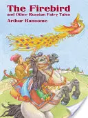 Vták ohnivák a iné ruské rozprávky - The Firebird and Other Russian Fairy Tales