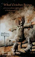 Čo prináša október: A Lovecraftian Celebration of Halloween - What October Brings: A Lovecraftian Celebration of Halloween