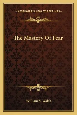 Ovládnutie strachu - The Mastery of Fear