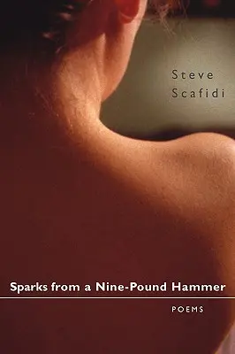 Iskry z deväťkilového kladiva: Básne - Sparks from a Nine-Pound Hammer: Poems