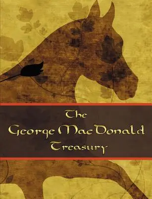Klenotnica Georgea McDonalda: Knižka: Princezná a škriatok, Princezná a Kudrnáč, Svetlá princezná, Prízraky, Obrie srdce, V chrbte severného vetra - The George McDonald Treasury: Princess and the Goblin, Princess and Curdie, Light Princess, Phantastes, Giant's Heart, at the Back of the North Wind