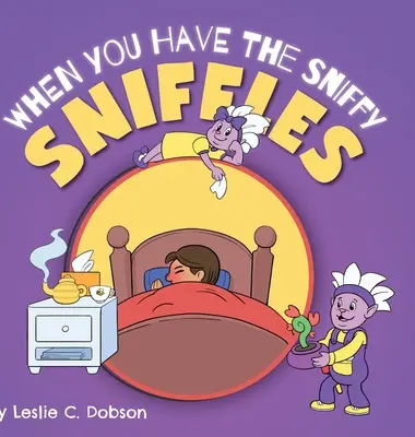 Keď máte nádchu (When You Have the Sniffy Sniffles) - When You Have the Sniffy Sniffles