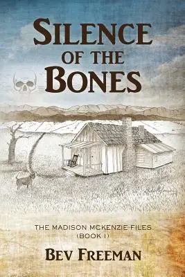 Ticho kostí: Akty Madison McKenzieovej (kniha 1) - Silence of the Bones: The Madison McKenzie Files (Book 1)