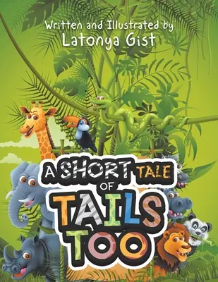 Krátky príbeh aj o chvostoch - A Short Tale of Tails Too