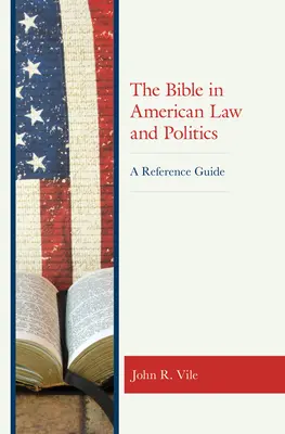 Biblia v americkom práve a politike: A Reference Guide: A Reference Guide: A Reference Guide: A Reference Guide: A Reference Guide: A Reference Guide - The Bible in American Law and Politics: A Reference Guide