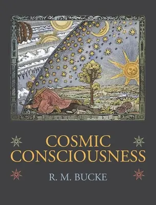 Kozmické vedomie: Štúdia o evolúcii ľudskej mysle - Cosmic Consciousness: A Study in the Evolution of the Human Mind