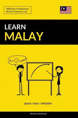 Učte sa malajsky - Rýchlo / Ľahko / Efektívne: 2000 kľúčových slovíčok - Learn Malay - Quick / Easy / Efficient: 2000 Key Vocabularies