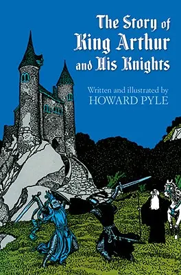 Príbeh kráľa Artuša a jeho rytierov - The Story of King Arthur and His Knights