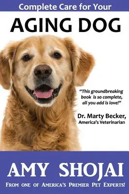 Kompletná starostlivosť o starnúceho psa - Complete Care for Your Aging Dog
