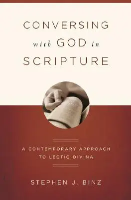 Rozhovory s Bohom v Písme: Súčasný prístup k Lectio Divina - Conversing with God in Scripture: A Contemporary Approach to Lectio Divina
