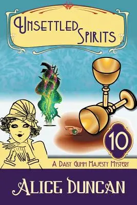 Neposední duchovia (Záhada Daisy Gumm Majesty, kniha 10): Historická útulná záhada (10) - Unsettled Spirits (A Daisy Gumm Majesty Mystery, Book 10): Historical Cozy Mystery