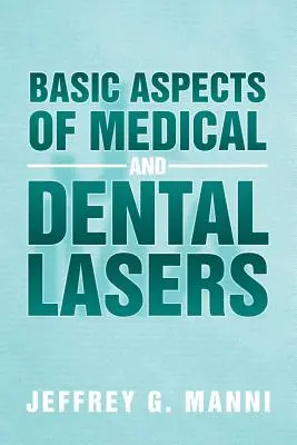 Základné aspekty lekárskych a zubných laserov - Basic Aspects of Medical and Dental Lasers