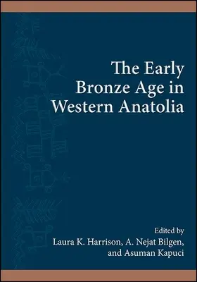 Včasná doba bronzová v západnej Anatólii - The Early Bronze Age in Western Anatolia