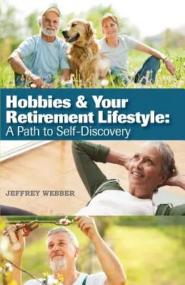 Záujmy a životný štýl na dôchodku: Cesta k sebapoznaniu - Hobbies & Your Retirement Lifestyle: A Path to Self-Discovery