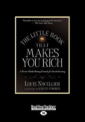 Malá kniha, ktorá vás urobí bohatými: Osvedčený vzorec na rastové investovanie, ktorý prekonáva trh (veľká tlač 16pt) - The Little Book That Makes You Rich: A Proven Market-Beating Formula for Growth Investing (Large Print 16pt)