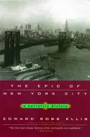 Epos o New Yorku: A Narrative History (Rozprávanie o histórii) - The Epic of New York City: A Narrative History
