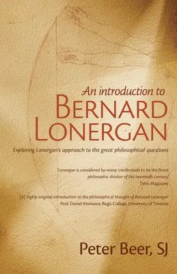 Úvod do Bernarda Lonergana: Skúmanie Lonerganovho prístupu k veľkým filozofickým otázkam - An Introduction to Bernard Lonergan: Exploring Lonergan's approach to the great philosophical questions