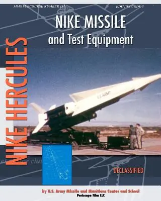 Rakety Nike a testovacie zariadenia - Nike Missile and Test Equipment
