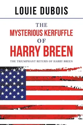 Záhadné zmätky Harryho Breena: Triumfálny návrat Harryho Breena - The Mysterious Kerfuffle of Harry Breen: The Triumphant Return of Harry Breen