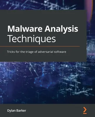 Techniky analýzy škodlivého softvéru: Triky na triedenie nepriateľského softvéru - Malware Analysis Techniques: Tricks for the triage of adversarial software