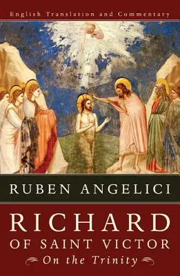 Richard zo Svätého Viktora, O Trojici - Richard of Saint Victor, On the Trinity