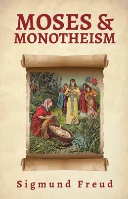 Mojžiš a monoteizmus - Moses And Monotheism
