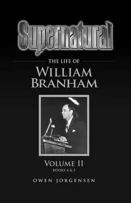 Nadprirodzené - Život Williama Branhama II. diel - Supernatural - The Life of William Branham Volume II