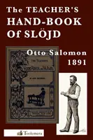 Príručka učiteľa slojd - The Teacher's Hand-Book of Slojd