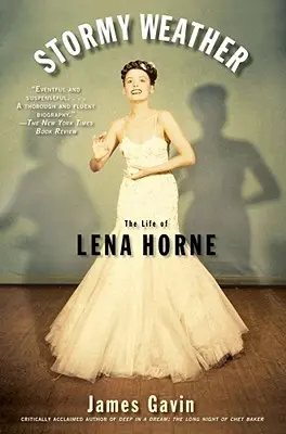 Búrlivé počasie: Život Leny Horne - Stormy Weather: The Life of Lena Horne