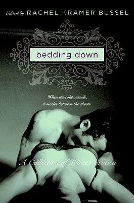 V posteli: Zbierka zimnej erotiky - Bedding Down: A Collection of Winter Erotica